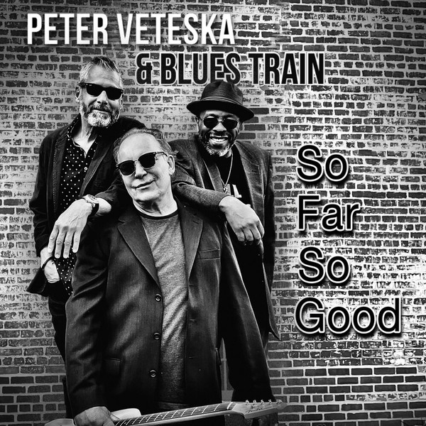 Peter Veteska & Blues Train - So Far so Good (2022)