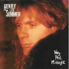 Henry Lee Summer - Way Past Midnight (1991)