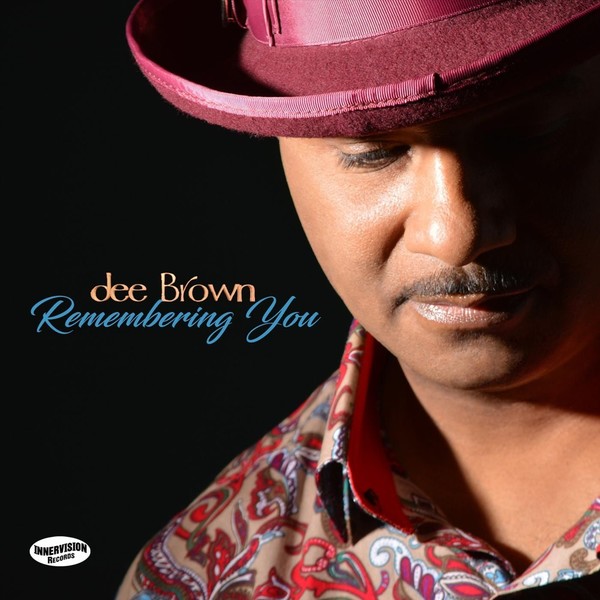 Dee Brown - Remembering You (2018)